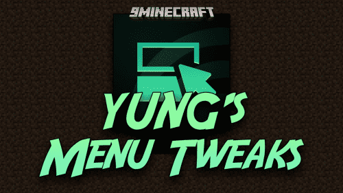 YUNG’s Menu Tweaks Mod (1.21.1, 1.20.1) – Navigate Menus With Ease And Personalize Thumbnail