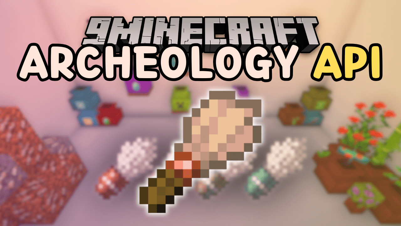 Archaeology API Mod (1.19.2) - Archaeology System for Older Version 1