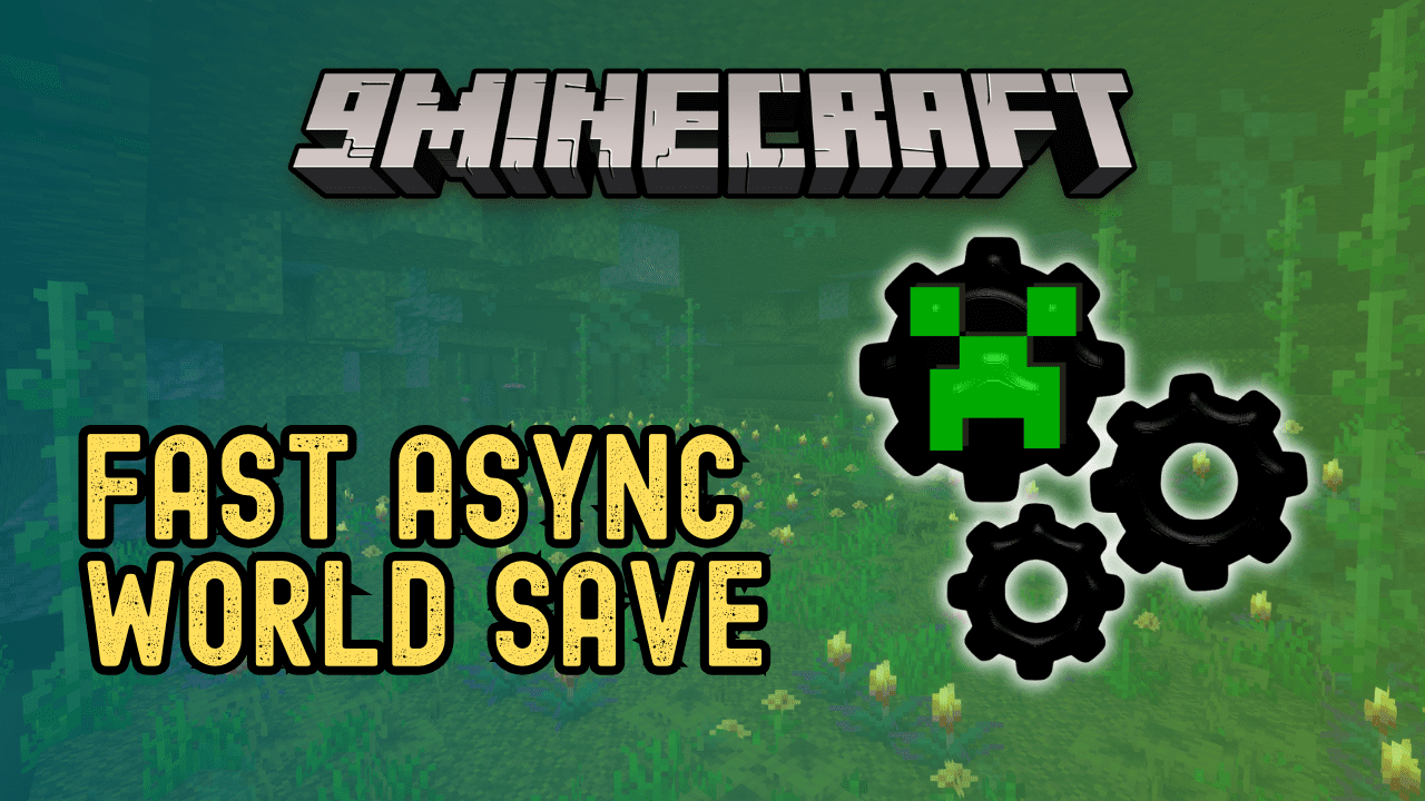 Fast Async World Save Mod (1.20.1, 1.19.2) - End Lag Spikes, Embrace Smooth Saves 1