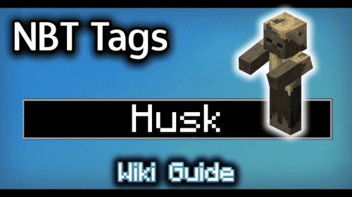 NBT Tags for Husk – Wiki Guide Thumbnail