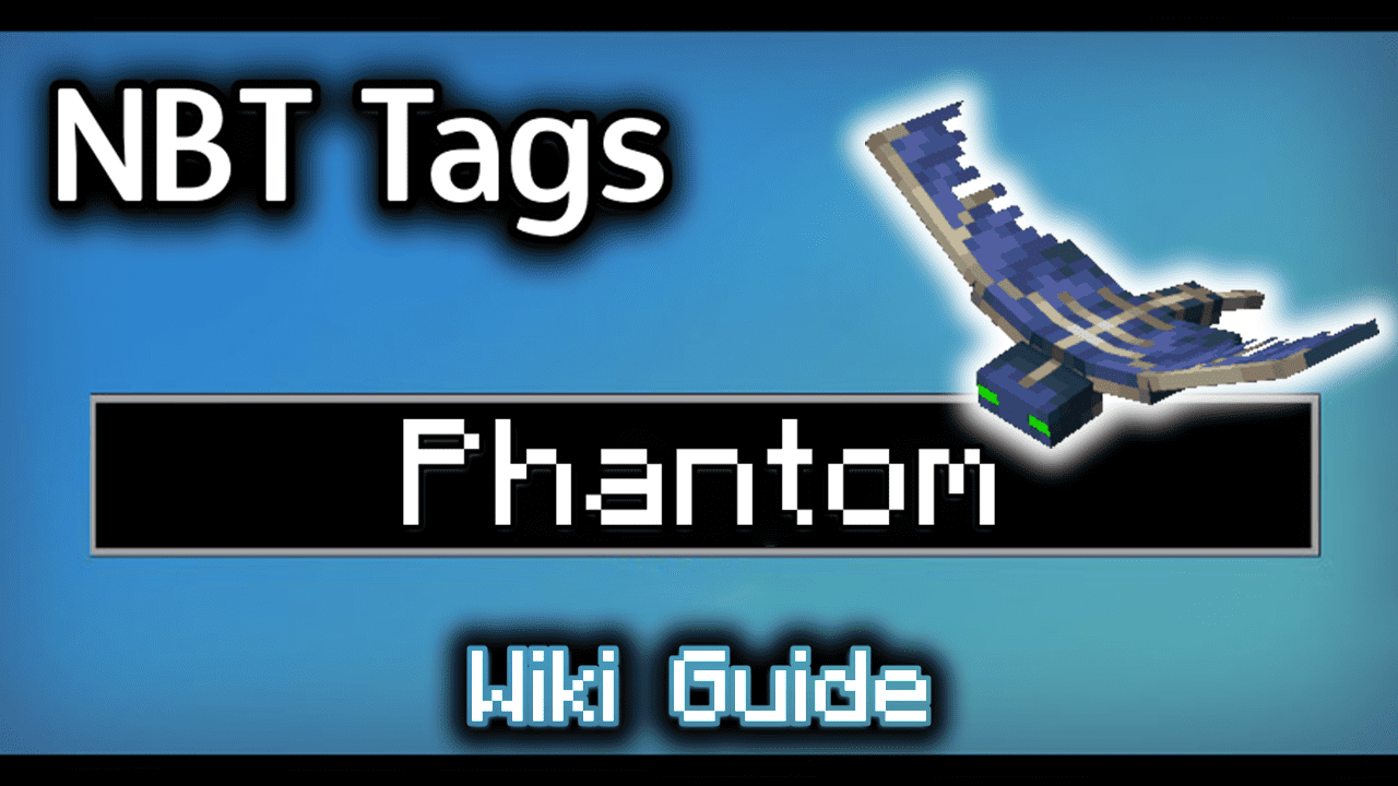 NBT Tags for Phantom - Wiki Guide 1