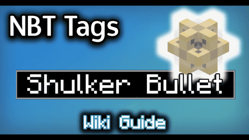 NBT Tags for Shulker Bullet – Wiki Guide Thumbnail