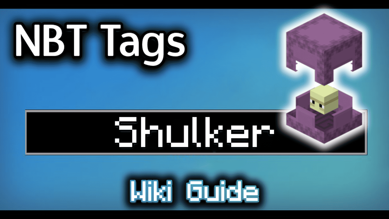 NBT Tags for Shulker - Wiki Guide 1