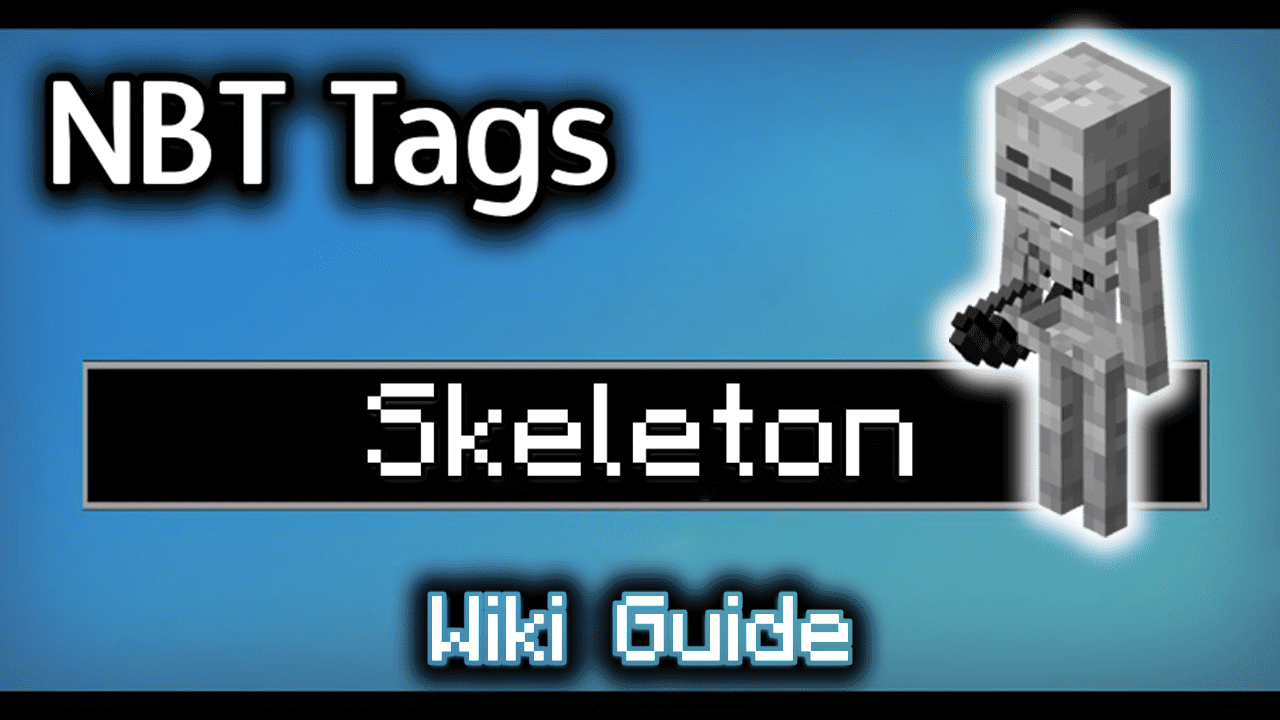 NBT Tags for Skeleton - Wiki Guide 1