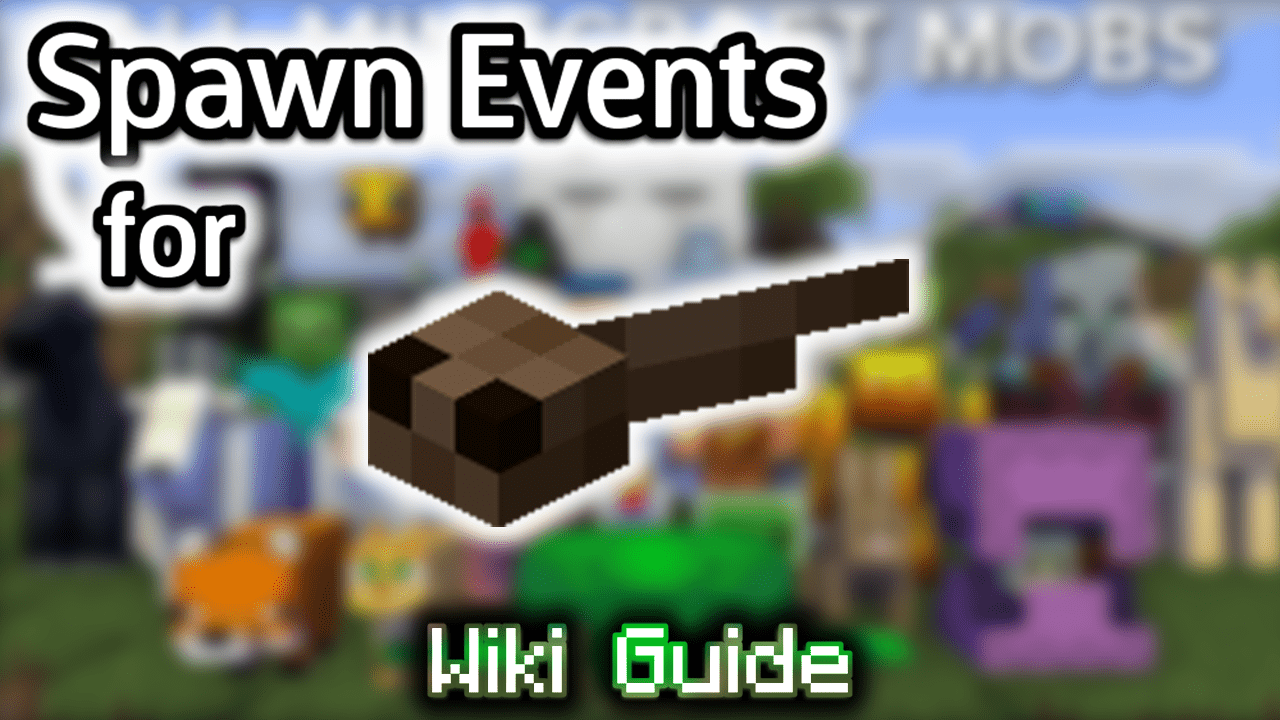 Spawn Events for Tadpole - Wiki Guide 1