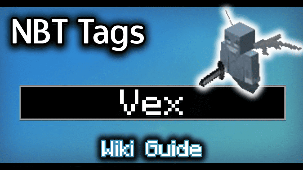 NBT Tags for Vex - Wiki Guide 1