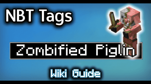 NBT Tags for Zombified Piglin – Wiki Guide Thumbnail