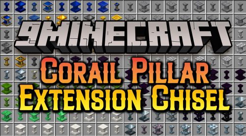 Corail Pillar Extension Chisel Mod (1.12.2, 1.11.2) Thumbnail