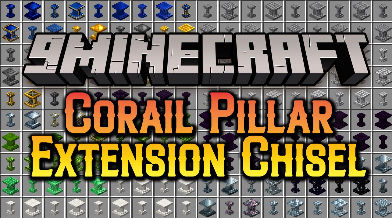 Corail Pillar Extension Chisel Mod (1.12.2, 1.11.2) 1