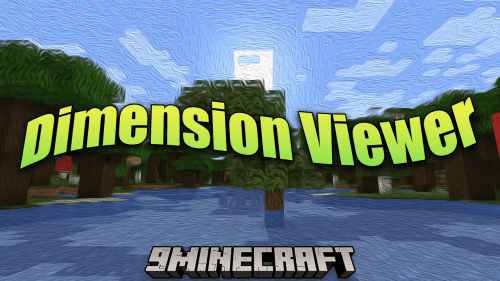 Dimension Viewer Mod (1.20.4, 1.19.4) – Navigating Minecraft Realms With Precision Thumbnail