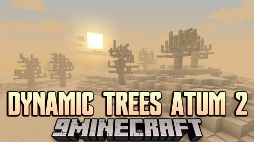 Dynamic Trees Atum 2 Mod (1.16.5, 1.12.2) – Compatibility Addon Thumbnail