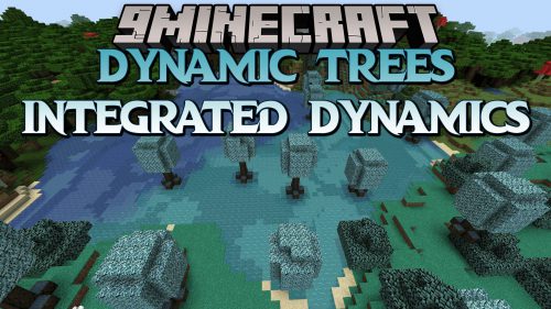 Dynamic Trees Integrated Dynamics Mod (1.12.2) – Compatibility Addon Thumbnail