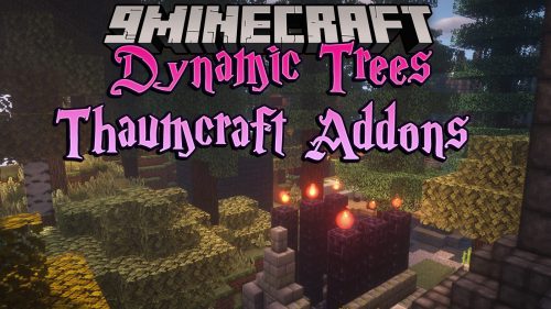 Dynamic Trees Thaumcraft Addons Mod (1.12.2) – Compatibility Addon Thumbnail