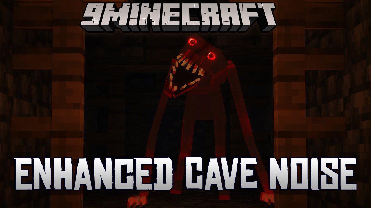 Enhanced Cave Noise Mod (1.19.3) - Enhanced Animations 1