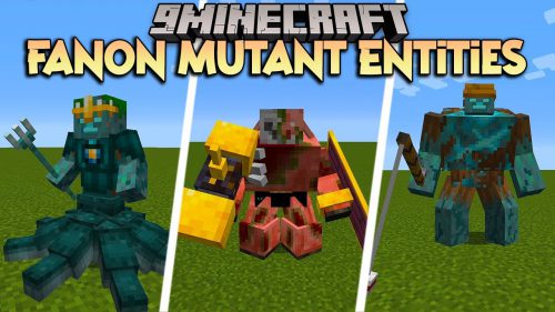 Fanon Mutant Entities Mod (1.19.2, 1.16.5) – New Texture of Mutant Beasts Thumbnail