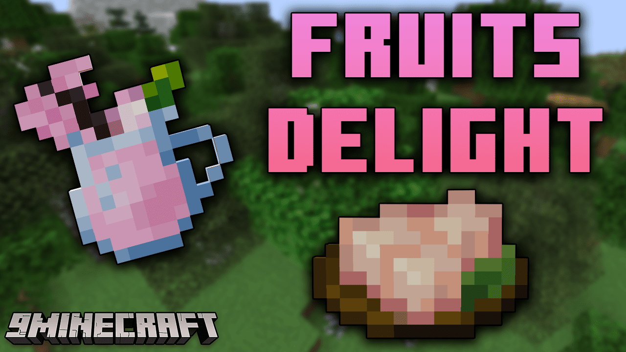 Fruits Delight Mod (1.20.1, 1.19.2) - Indulge In Fruity Feasts 1