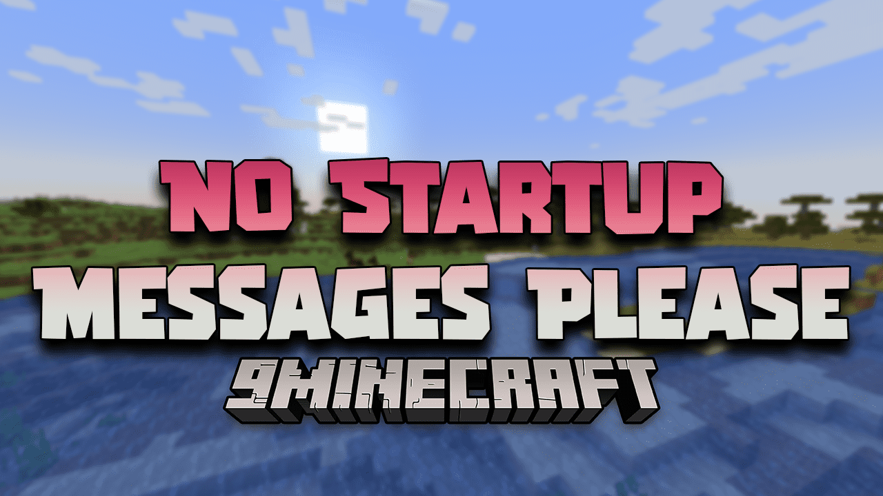 No Startup Messages Please Mod (1.20.1) - Navigating Minecraft With No Startup Messages 1