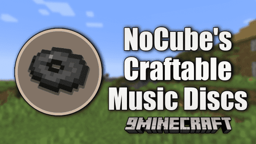 NoCube’s Craftable Music Discs Mod (1.20.1, 1.19.4) – A Symphony Of Crafting Thumbnail