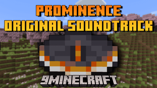 Prominence Original Soundtrack Mod (1.20.1) – Immerse Yourself In Minecraft’s Musical Odyssey! Thumbnail