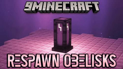 Respawn Obelisks Mod (1.20.1, 1.19.2) – Revamps Minecraft’s Respawning System Thumbnail