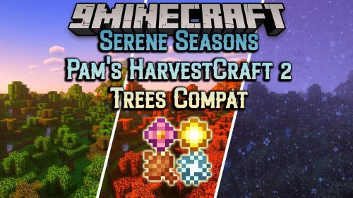 Serene Seasons Pam’s HarvestCraft 2 Trees Compat Mod (1.18.2, 1.16.5) Thumbnail