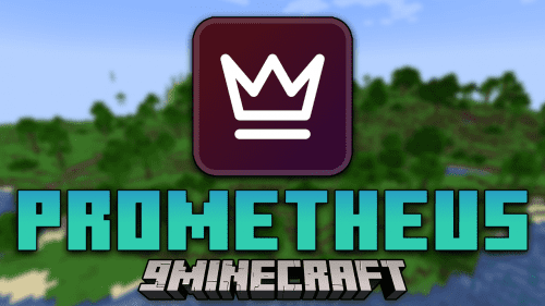 Terrariumearth’s Prometheus Mod (1.20.2) – Empowering Minecraft Mastery Thumbnail