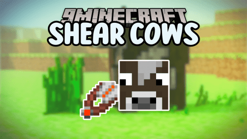 Shear Cows Mod (1.20.1, 1.19.2) – Don’t Moo-ve on, Leather’s Right Here Thumbnail