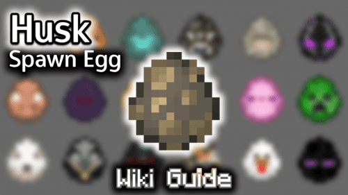 Husk Spawn Egg – Wiki Guide Thumbnail