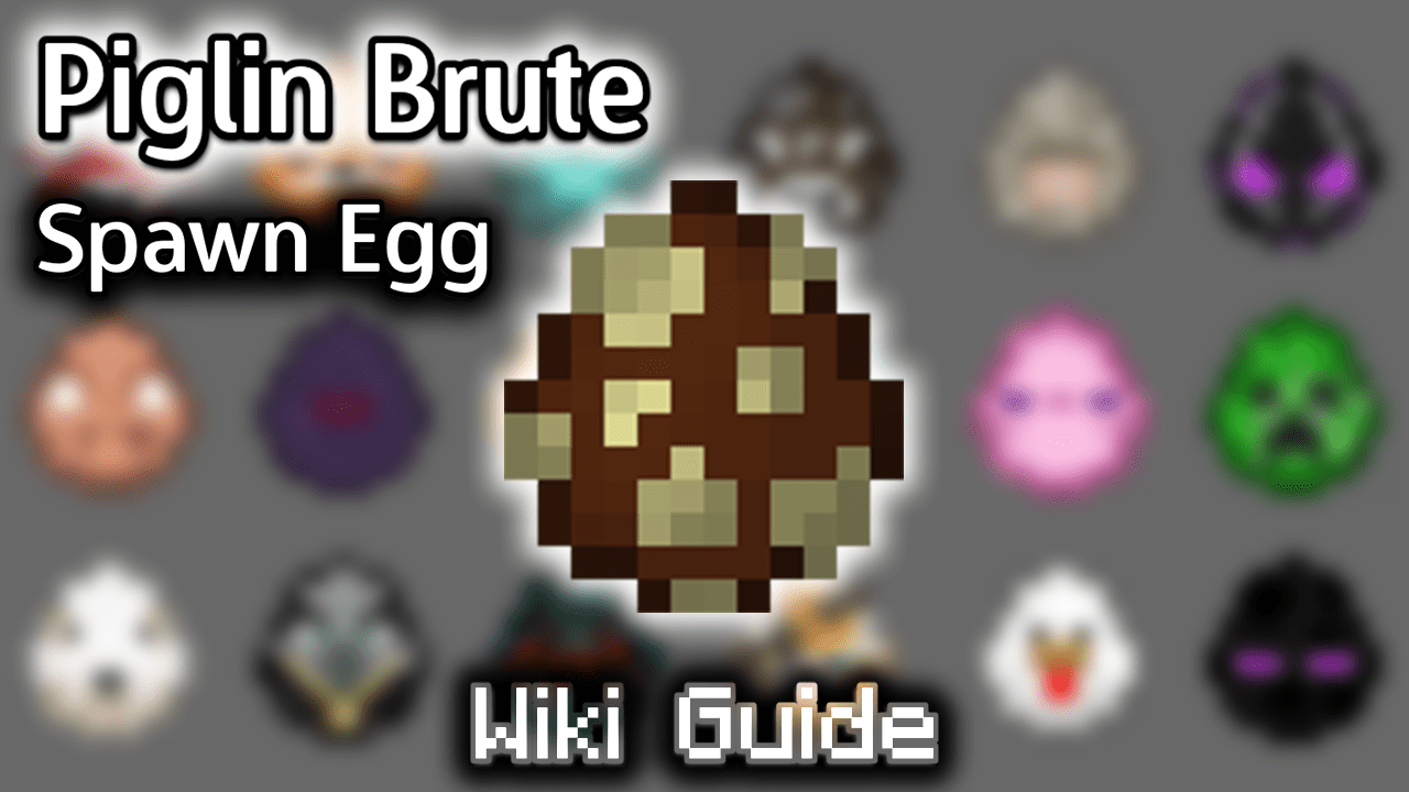 Piglin Brute Spawn Egg - Wiki Guide 1