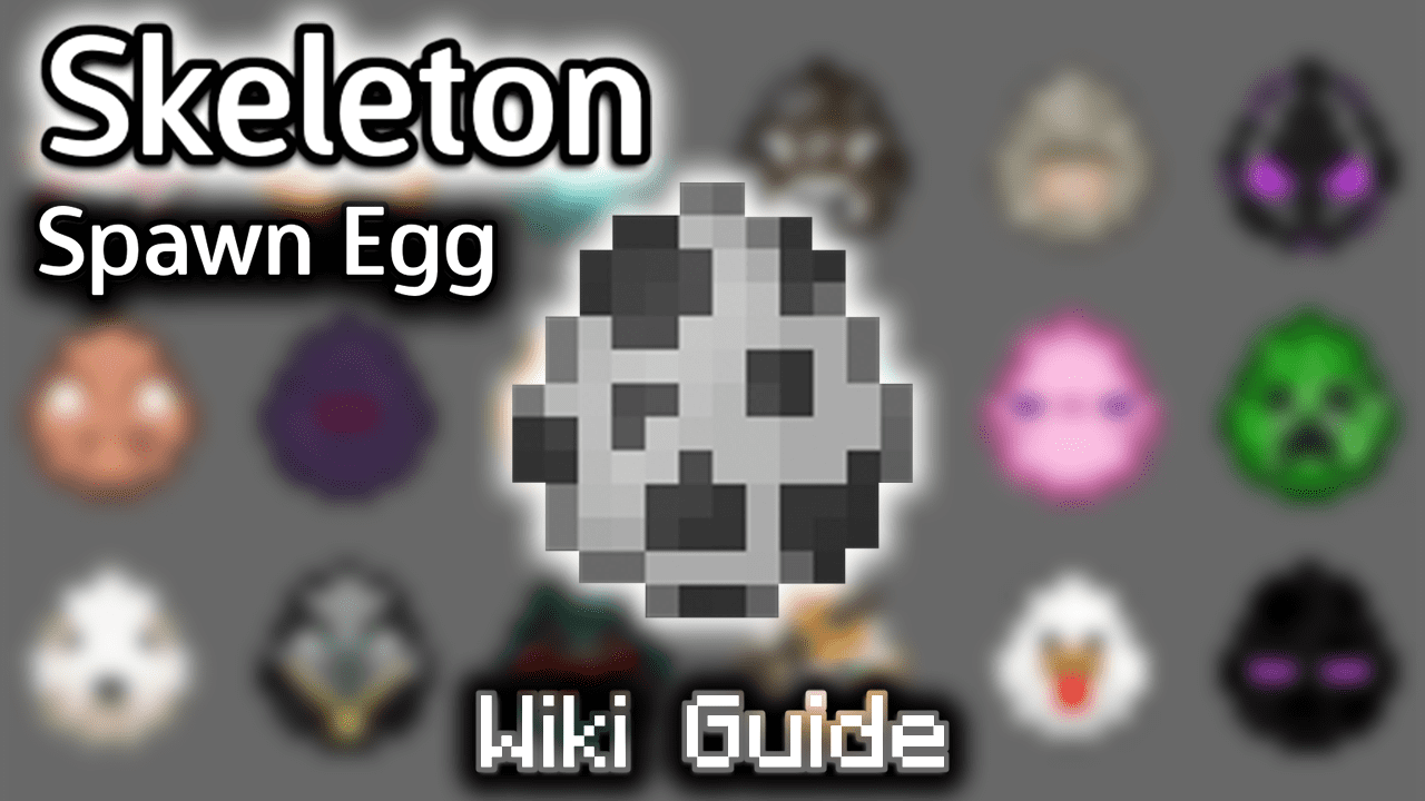 Skeleton Spawn Egg - Wiki Guide 1