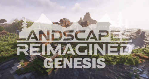 Landscapes Reimagined Genesis Modpack (1.20.1, 1.19.2) Thumbnail