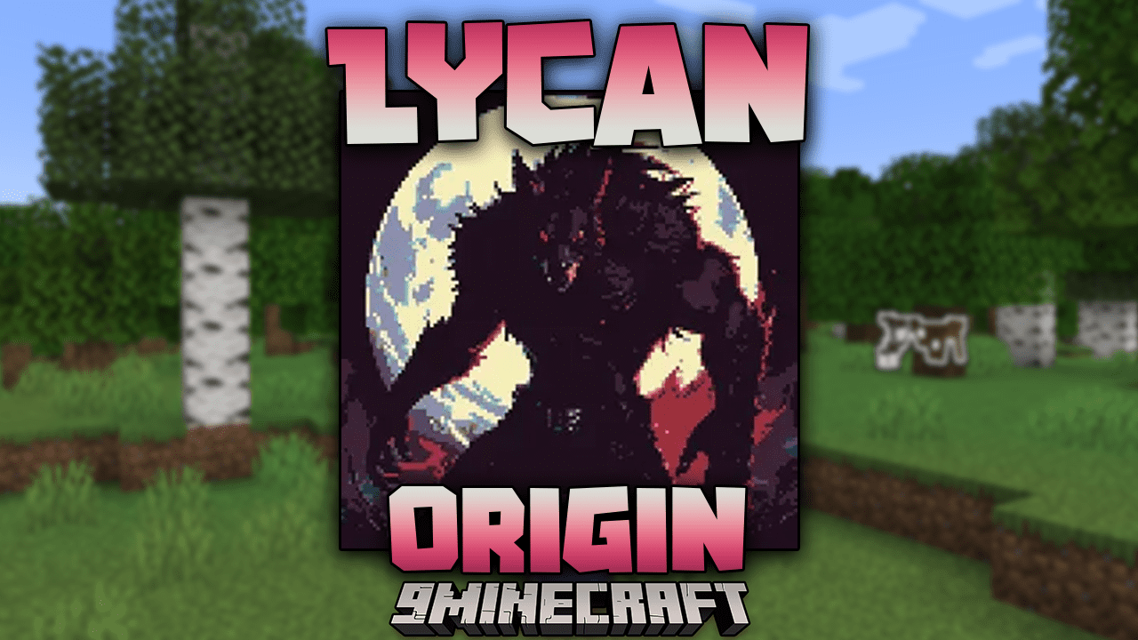 Lycan Origin Mod (1.20.1) - Under The Moon's Gaze, A Journey Into Lycan Origin 1