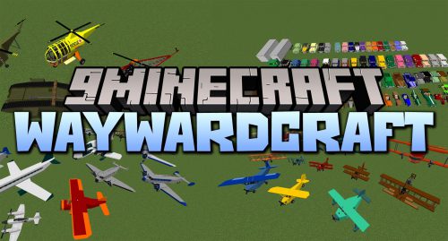 Waywardcraft Mod (1.12.2) – Classic Planes, Cars Thumbnail