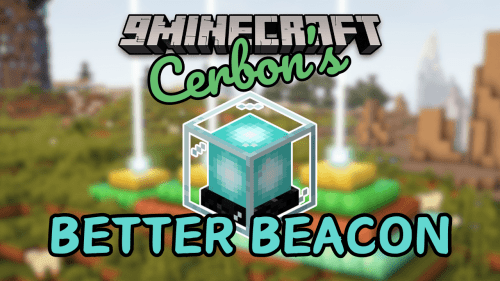 CERBON’s Better Beacons Mod (1.20.1, 1.19.4) – Expanded the Power of Beacon Thumbnail