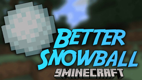 Better Snowball Mod (1.21.1, 1.20.1) – Frozen Frenzy, Exploring The Exciting Features Thumbnail