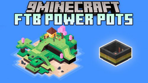 FTB Power Pots Mod (1.16.5) – Botany Pots But With Power Thumbnail