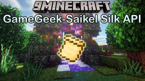 GameGeek-Saikel Silk API Mod (1.20.6, 1.20.1) – Making Fancy Functionality Thumbnail