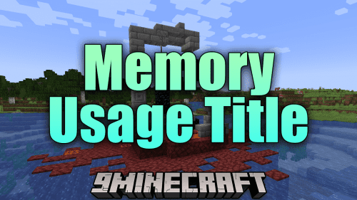 Memory Usage Title Mod (1.20.4, 1.19.4) – Resource Watch, Tracking Memory Usage With Ease Thumbnail