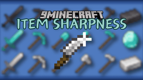 Item Sharpness Mod (1.20.1, 1.19.4) – Sharpness Decreases with Tool Usage Thumbnail