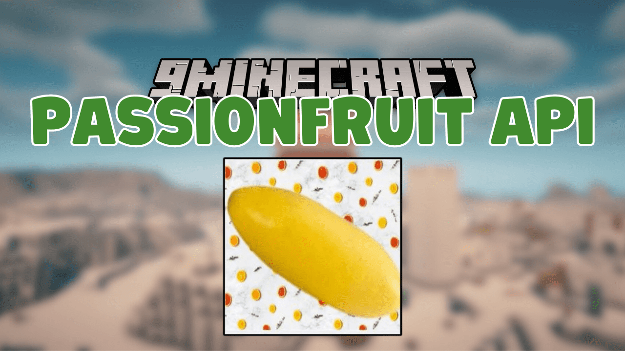 Passionfruit API Mod (1.20.1) - Versatile Functionality 1