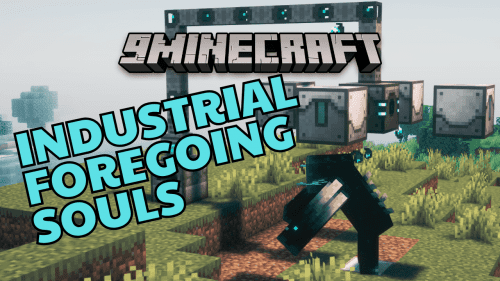 Industrial Foregoing Souls Mod (1.20.1) – Speed up Machines with Warden Souls Thumbnail