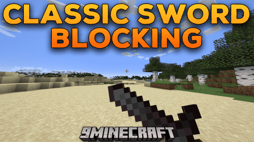 Classic Sword Blocking Mod (1.20.4, 1.19.4) – Back To Basics, Experience The Timeless Art Of Sword Blocking Thumbnail