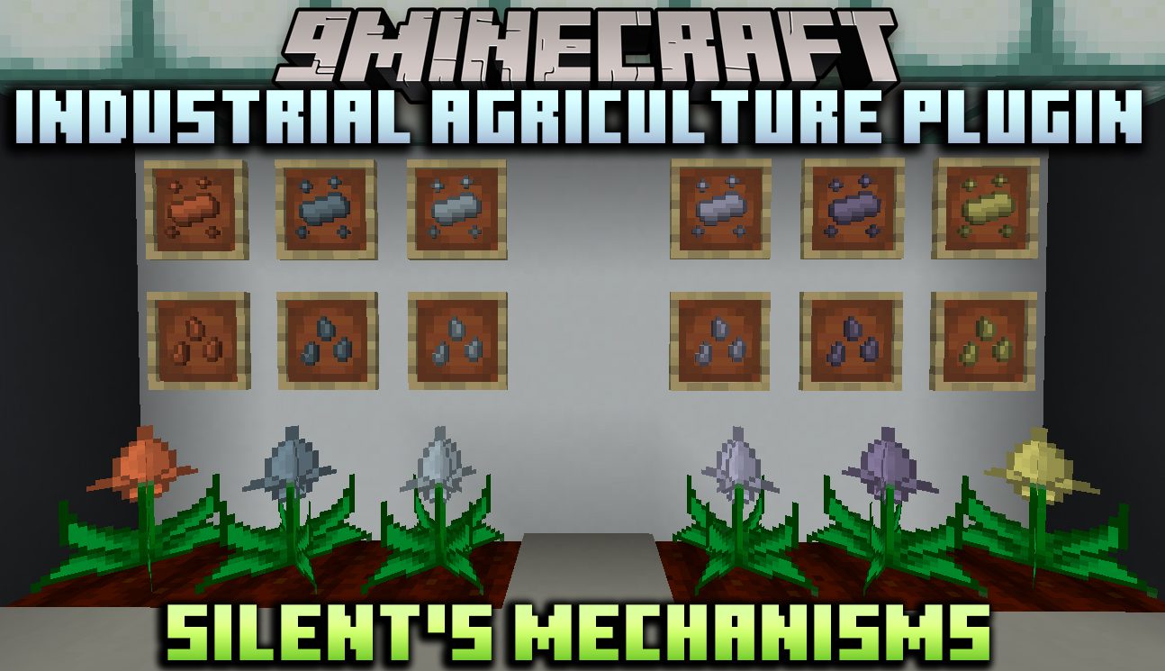 Industrial Agriculture Plugin Silent's Mechanisms Mod (1.16.5, 1.15.2) 1