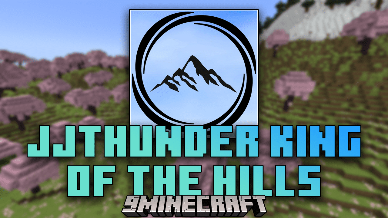 JJThunder King Of The Hills Mod (1.20.4, 1.19.4) - Forge Your Path Through Dynamic Terrain In Minecraft 1