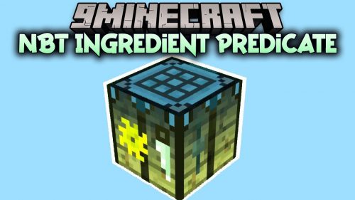 NBT Ingredient Predicate Mod (1.17.1, 1.16.5) – Custom Crafting Recipes Thumbnail