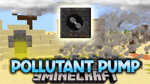 Pollutant Pump Mod (1.16.5, 1.12.2) – Helps Clear Up Pollution in The Air Thumbnail