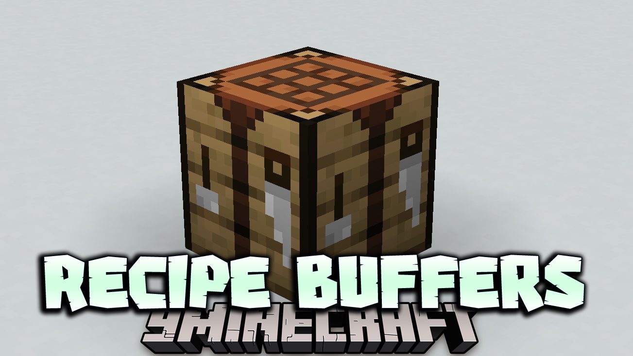 Recipe Buffers Mod (1.16.5) - Optimization for Recipes Packet 1