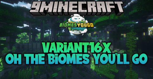 Variant16x Oh the Biomes You’ll Go Mod (1.16.5, 1.15.2) Thumbnail