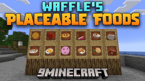 Waffle’s Placeable Foods Mod (1.20.4, 1.19.3) – Feast Your Eyes, Experience Culinary Creativity Thumbnail