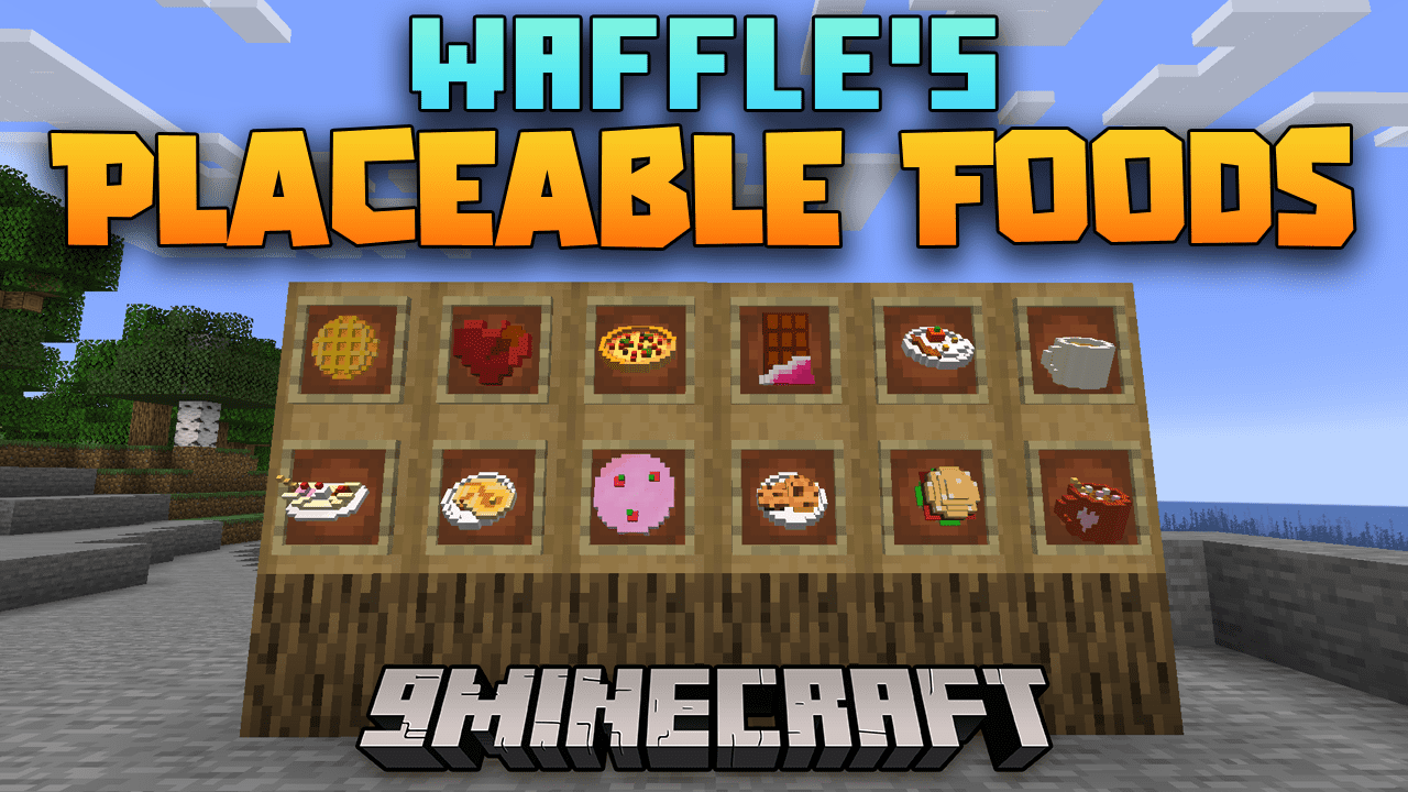 Waffle's Placeable Foods Mod (1.20.4, 1.19.3) - Feast Your Eyes, Experience Culinary Creativity 1